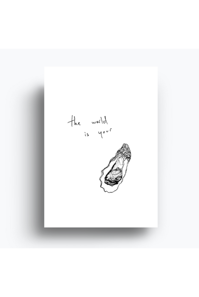 The World is Your Oyster- Greeting Card