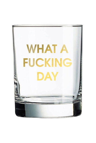 What a Fucking Day - Gold Foil Rocks Glass - Sold Individually