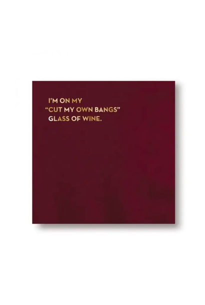 I'm on my cut my own bangs glass of wine Cocktail Napkins - Box of 20 - USA