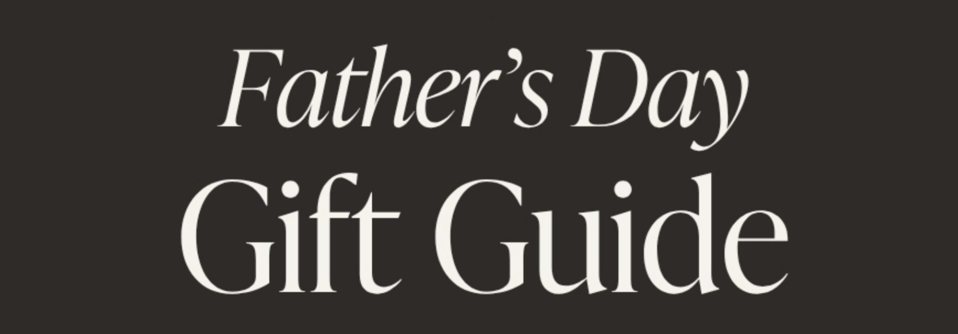 Father's Day Gift Guide