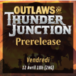 Prerelease Outlaws of Thunder Junction - Vendredi 18h (2HG)