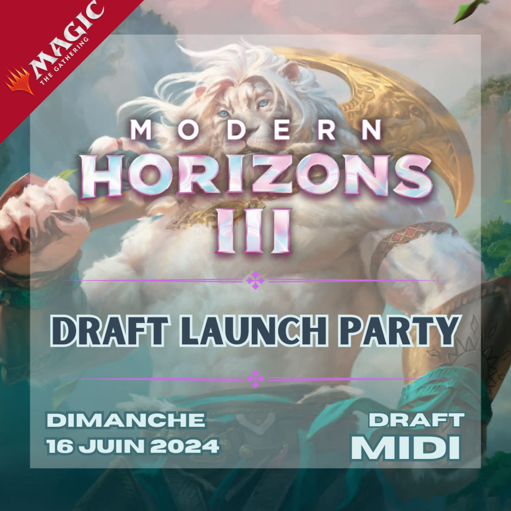 Launch Party Modern Horizon 3 - DRAFT - Dimanche 16 juin Midi