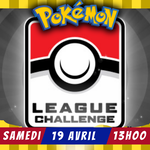 Pokemon - League Challenge -  Samedi 13h -  19 Avril
