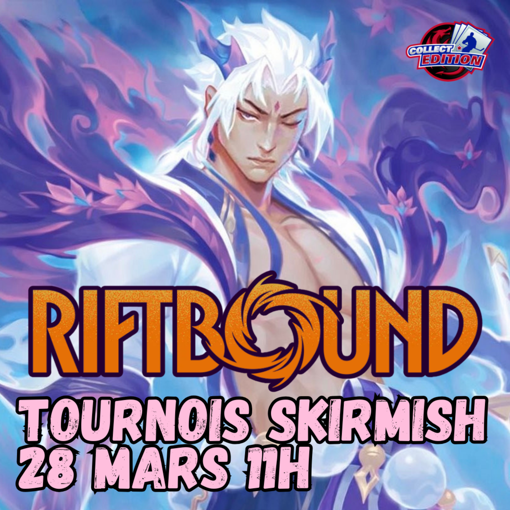 Riftbound Riftbound - Skirmish - Samedi 28 mars 11h