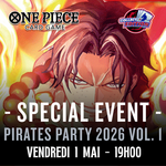 One Piece - Special Event - Pirates Party 2026 Vol. 1 - Vendredi 01 Mai