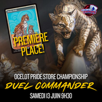 MTG - Ocelot Pride Duel Commander Store Championship - 13 Juin 9h30