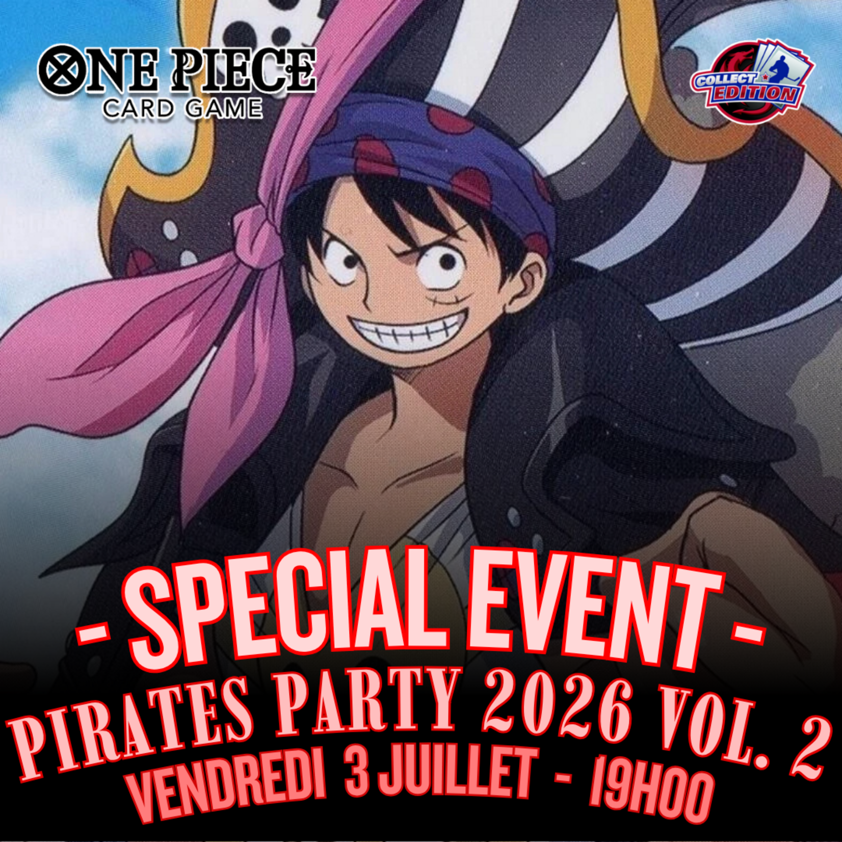 One Piece One Piece - Pirates Party 2026 Vol. 2 - Vendredi 3 Juillet 19h00