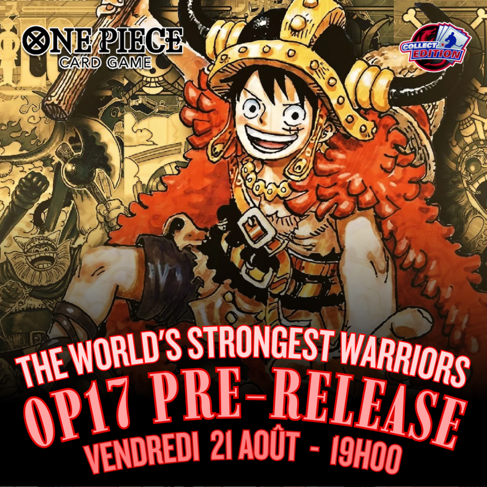 One Piece One Piece - Prerelease OP17 - Vendredi 21 Aout - 19h