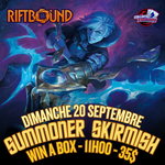 Riftbound Riftbound - Skirmish Win-a-Box - Dimanche 20 septembre - 11h