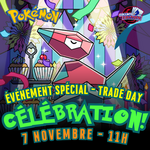 Pokemon Pokemon - Célébration  Trade Day - Samedi 7 novembre - 11h00