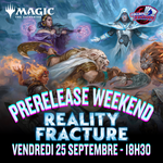 MTG - Prerelease  Reality Fracture - Vendredi 18h30 - 25 sept