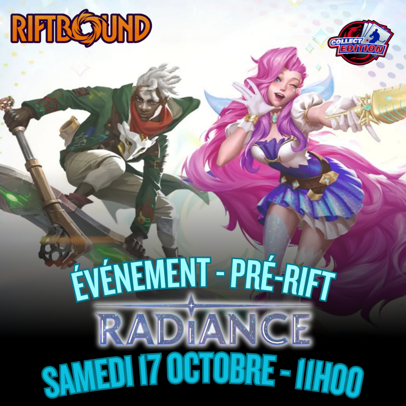 Riftbound Riftbound - Radiance - Pre-Rift - Samedi 17 Octobre - 11h