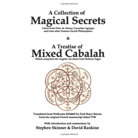 A Collection Of Magical Secrets And A Treatise Of Mixed Qabalah