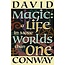 Magic: A Life In More Worlds Than One - by David Conway