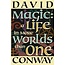 Magic: A Life In More Worlds Than One - by David Conway