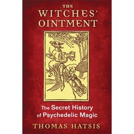 Park Street Press The Witches' Ointment: The Secret History of Psychedelic Magic