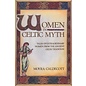Destiny Books Women in Celtic Myth: Tales of Extraordinary Women from the Ancient Celtic Tradition (Original) - by Moyra Caldecott