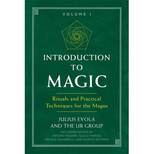 Inner Traditions International Introduction to Magic: Rituals and Practical Techniques for the Magus - by Julius Evola and The Ur Group
