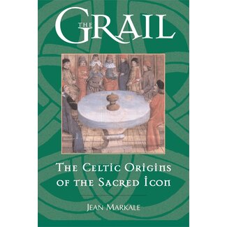 Inner Traditions International The Grail: The Celtic Origins of the Sacred Icon (Us)