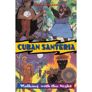 Destiny Books Cuban Santeria: Walking with the Night - by Raul J. Canizares and Raul Canizares