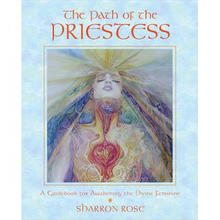 Inner Traditions International The Path of the Priestess: A Guidebook for Awakening the Divine Feminine - by Sharron Rose