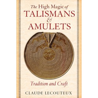Inner Traditions International The High Magic of Talismans and Amulets: Tradition and Craft - by Claude Lecouteux