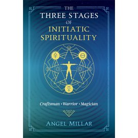 Inner Traditions International The Three Stages of Initiatic Spirituality: Craftsman, Warrior, Magician