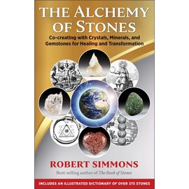Destiny Books The Alchemy of Stones: Co-Creating with Crystals, Minerals, and Gemstones for Healing and Transformation
