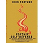 www.bnpublishing.com Psychic Self-Defense: The Classic Instruction Manual for Protecting Yourself Against Paranormal Attack - by Dion Fortune