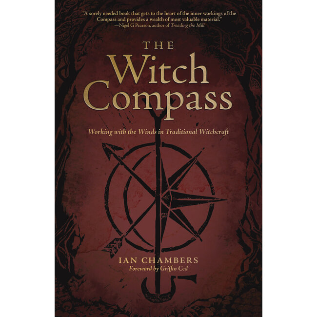 The Witch Compass: Working with the Winds in Traditional Witchcraft - by Ian Chambers, Griffin Ced