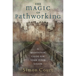 Llewellyn Publications The Magic of Pathworking: A Meditation Guide for Your Inner Vision - by Simon Court