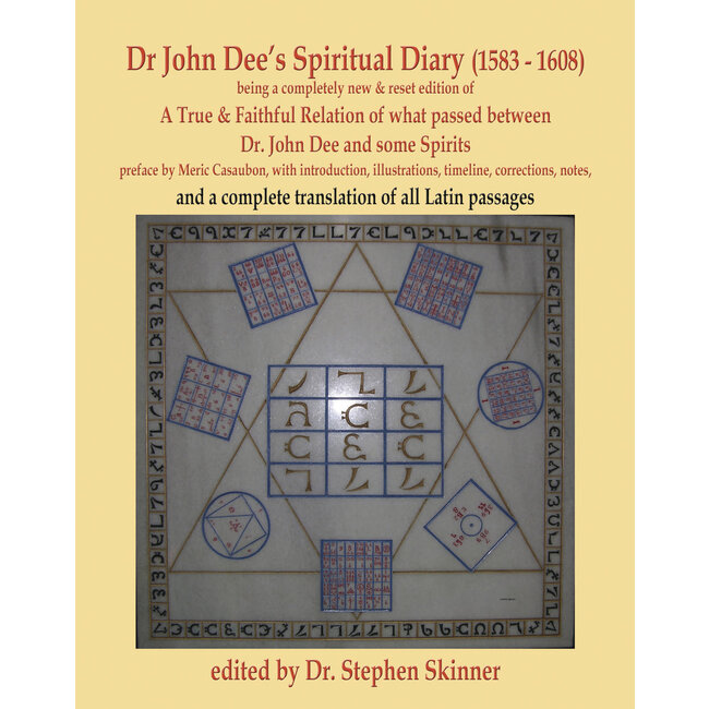 Dr. John Dee's Spiritual Diary (1583-1608): Second Edition - by Dr Stephen Skinner