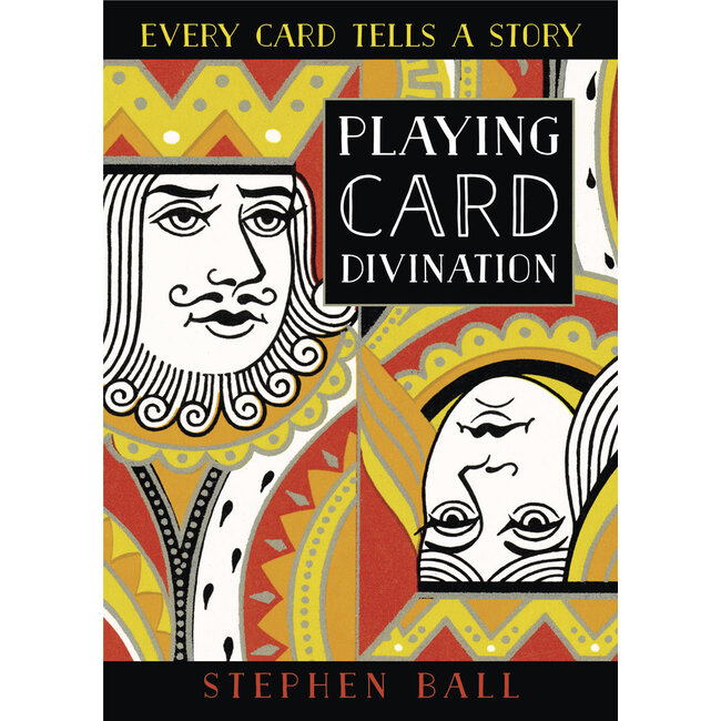 Playing Card Divination: Every Card Tells a Story - by Stephen Ball