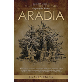 Llewellyn Publications Aradia: A Modern Guide to Charles Godfrey Leland's Gospel of the Witches