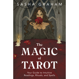 Llewellyn Publications The Magic of Tarot: Your Guide to Intuitive Readings, Rituals, and Spells - by Sasha Graham