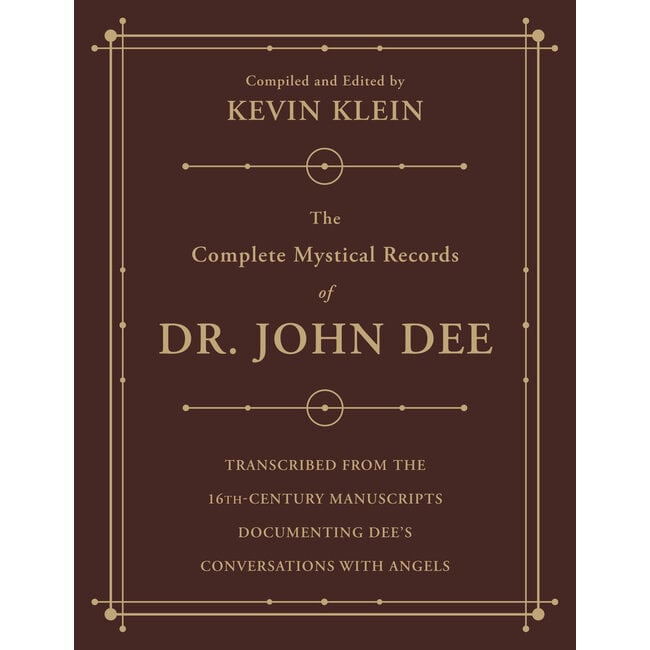 The Complete Mystical Records of Dr. John Dee (3-Volume Set): Transcribed from the 16th-Century Manuscripts Documenting Dee's Conversations with Angels - by Kevin Klein