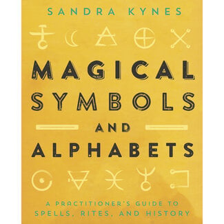 Llewellyn Publications Magical Symbols and Alphabets: A Practitioner's Guide to Spells, Rites, and History