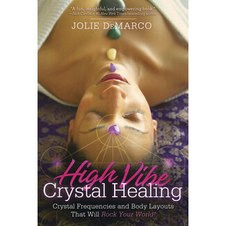 Llewellyn Publications High-Vibe Crystal Healing: Crystal Frequencies and Body Layouts That Will Rock Your World