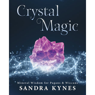 Llewellyn Publications Crystal Magic: Mineral Wisdom for Pagans & Wiccans - by Sandra Kynes