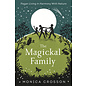 Llewellyn Publications The Magickal Family: Pagan Living in Harmony with Nature - by Monica Crosson