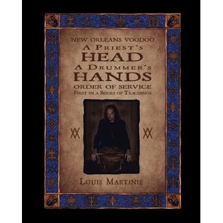 Black Moon Publishing A Priest's Head, a Drummer's Hands: New Orleans Voodoo Order of Service