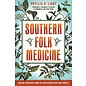 North Atlantic Books Southern Folk Medicine: Healing Traditions from the Appalachian Fields and Forests - by Phyllis D. Light