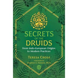 Inner Traditions International Secrets of the Druids: From Indo-European Origins to Modern Practices (Edition, Revised of the Sacred Cauldron)