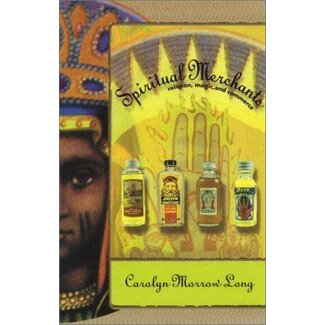 Univ Tennessee Press Spiritual Merchants: Religion Magic & Commerce