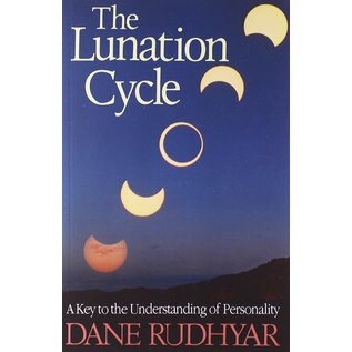 Aurora Press The Lunation Cycle: A Key to the Understanding of Personality - by Dane Rudhyar