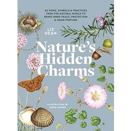 Welbeck Balance Nature's Hidden Charms: 50 Signs, Symbols and Practices from the Natural World to Bring Inner Peace, Protection and Good Fortune