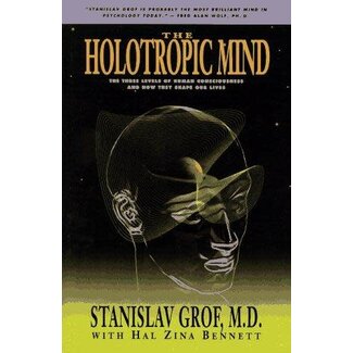 HarperOne The Holotropic Mind: The Three Levels of Human Consciousness and How They Shape Our Lives