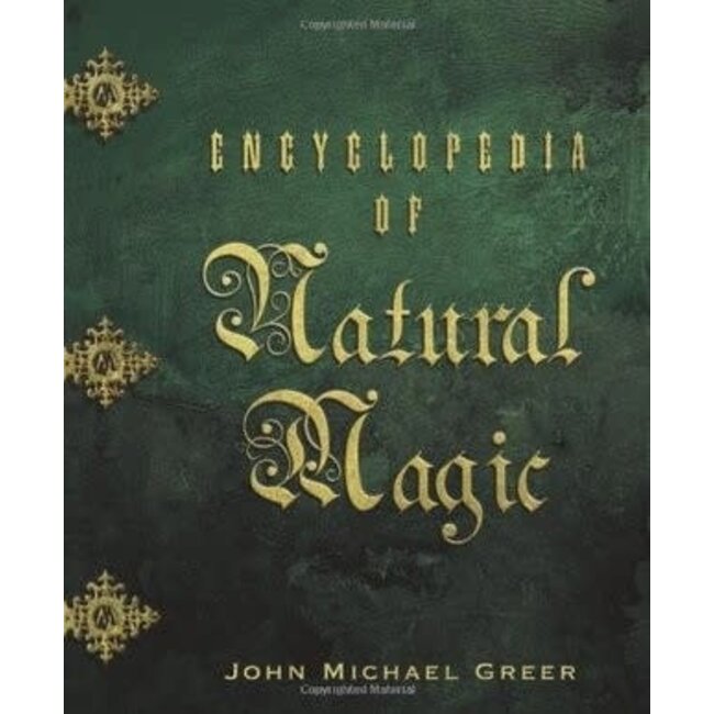 Encyclopedia of Natural Magic - by John Michael Greer