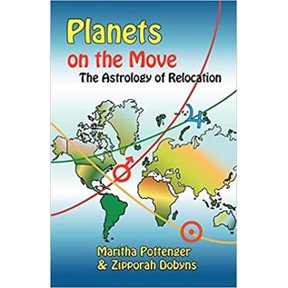 ACS Publications Planets on the Move: The Astrology of Relocation - by Maritha Pottenger and Zipporah Dobyns