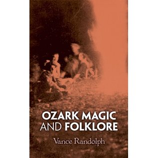 Dover Publications Ozark Magic and Folklore - by Vance Randolph